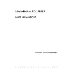 Fournier Marie-Hélène - Muse magmatique