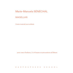 Sénéchal Marie-Manuela - Magellan (conte musical)