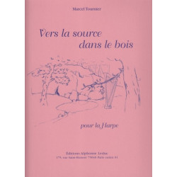 Tournier Marcel - Vers la source dans le bois