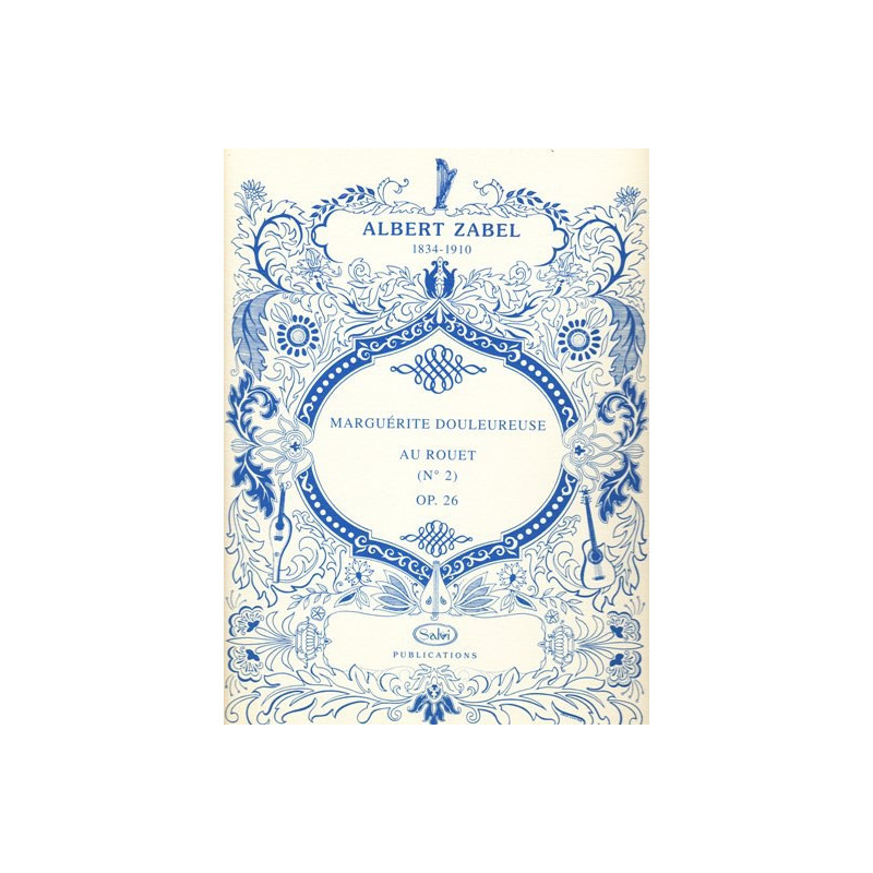 Zabel Albert - Marguerite douloureuse au rouet op.26