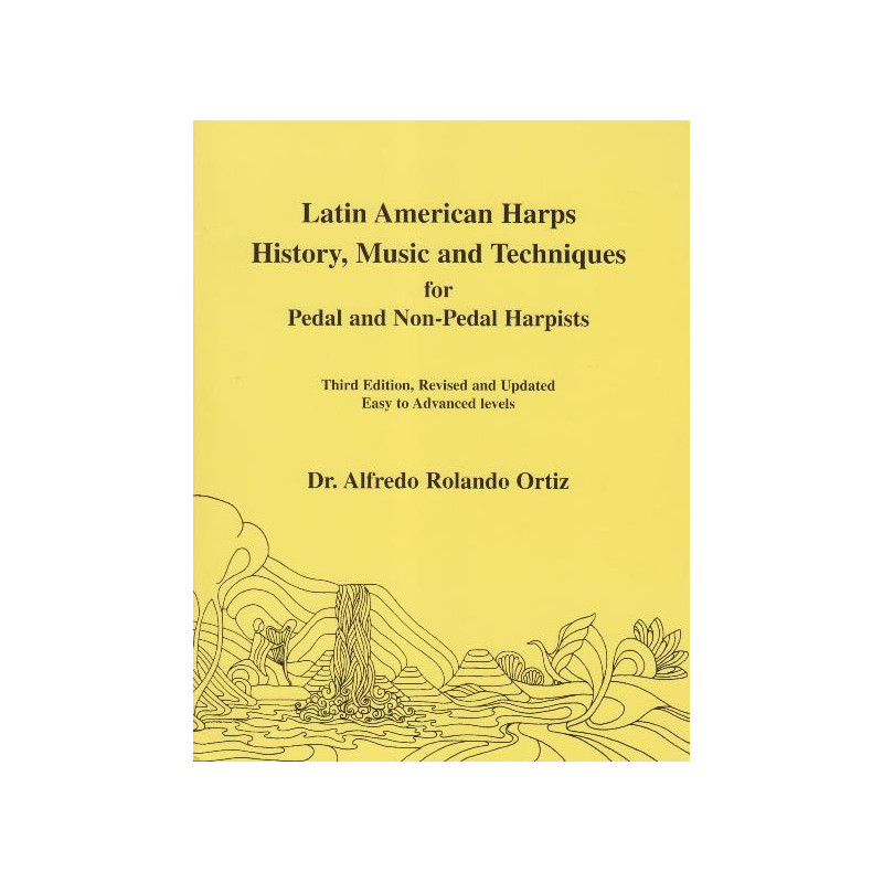 Ortiz Alfredo Rolando - Latin American harp, History, Music and Techniques