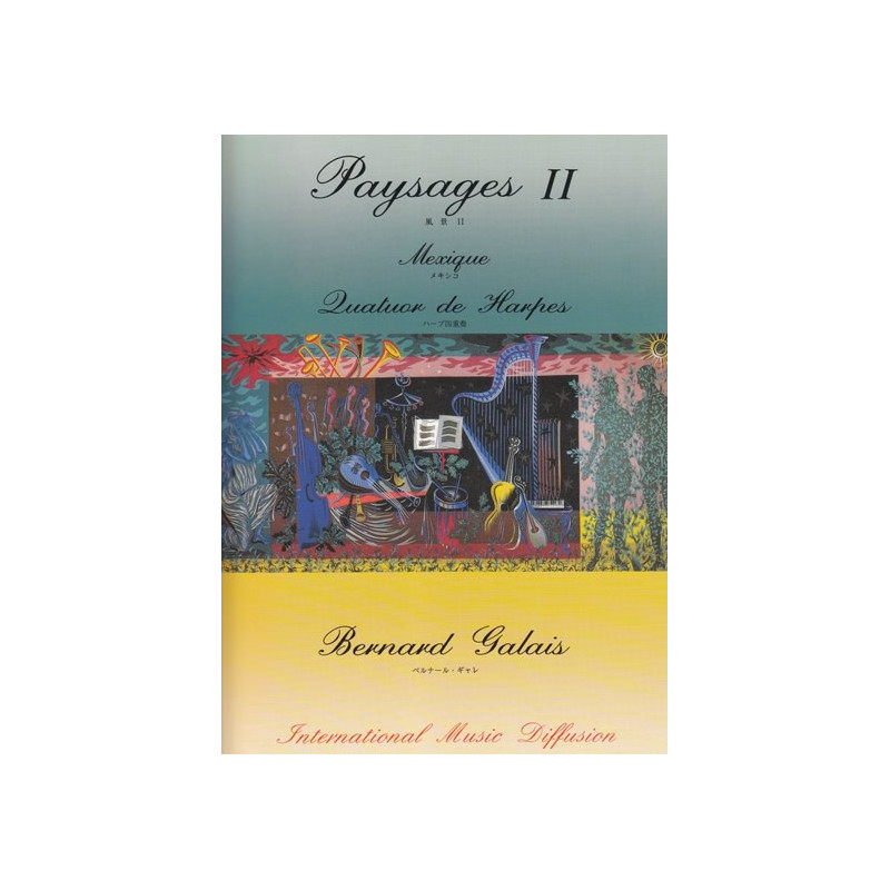 Galais Bernard - Paysages II : Mexique (4 harpes)