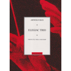 Bax Arnold - Elegiac trio (fl