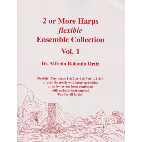 Ortiz Alfredo Rolando - 2 or more harps flexible  ensemble collection vol.1