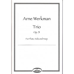 Werkman Arne - Trio Op. 51 (for flute, viola and harp)