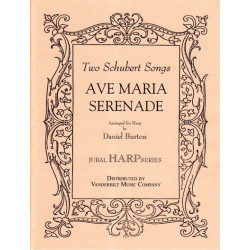Schubert Franz - Ave Maria & Serenade <br> arranged for Harp by Daniel Burton