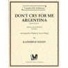 Webber Andrew Lloyd - Rice Tim - Don't cry for me Argentina <br> from "Evita" (arg. Honey Katherine)