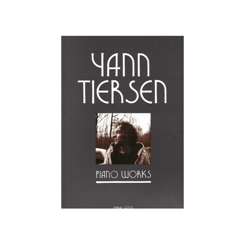 Tiersen Yann - Piano Works (1994 - 2003)