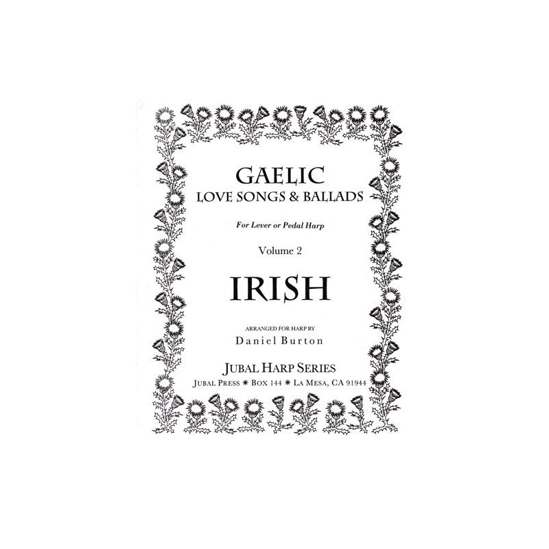 Burton Daniel - Gaelic love song and ballads Vol. 2 (harpe celtique - lever harp)<br>Volume 2 Irish