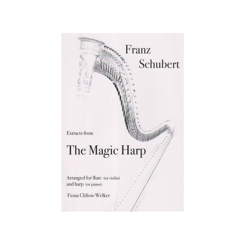 Schubert Franz - Clifton-Welker Fiona - The Magic Harp (flute & harp)