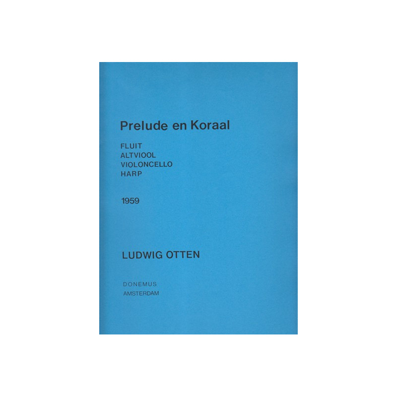 Otten Ludwig - Prelude en Koraal (flûte, alto, violoncelle & harpe)