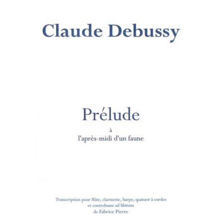 Debussy Claude - Prélude à l'après midi d'un faune (Fabrice Pierre)