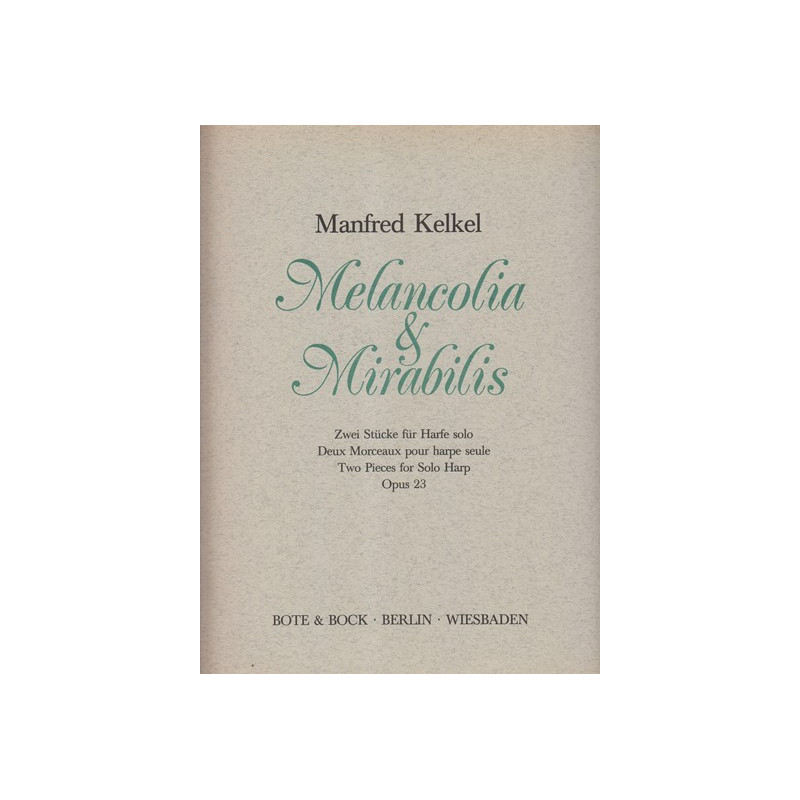 Kelkel Manfred - Melancolia & Mirabilis Op. 23