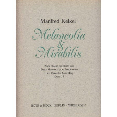 Kelkel Manfred - Melancolia & Mirabilis Op. 23
