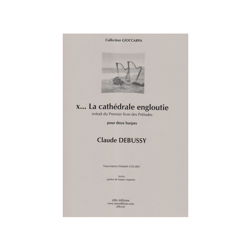 Debussy Claude - Colard Elisabeth - La Cathédrale Engloutie (2 harpes)