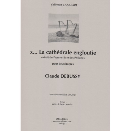Debussy Claude - Colard Elisabeth - La Cathédrale Engloutie (2 harpes)