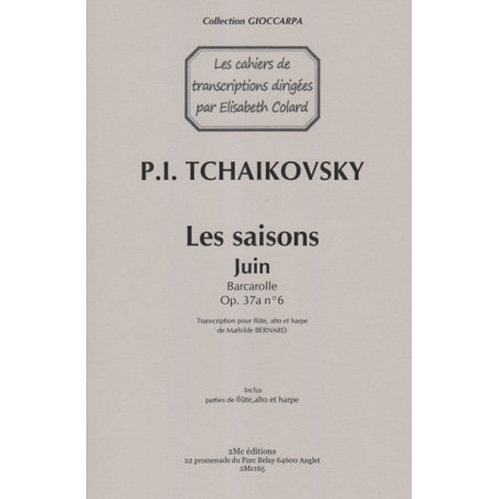 Tchaikovsky Piotr Ilitch - Bernard Mathilde - Barcarolle Op.37 N°6 (flûte, alto & harpe)