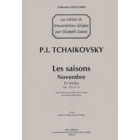 Tchaikovsky Piotr Ilitch - Bernard Mathilde - En troïka Op.37 N°11 (flûte, alto & harpe)