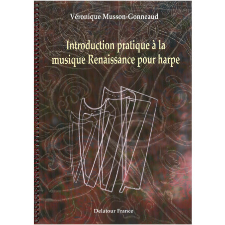 Musson-Gonneaud Véronique - Introduction pratique à la musique renaissance pour harpe