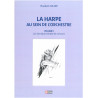 Colard Elisabeth - La harpe au sein de l'orchestre - Vol.1