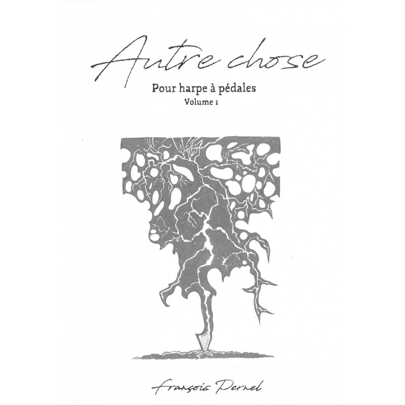 Pernel François - Autre chose pour harpe à pédales - Vol.1