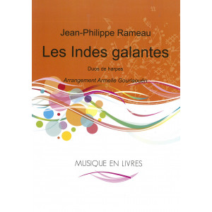 Rameau Jean-Philippe - Gourlaouën Armelle - Les Indes Galantes (pour duo ou ensemble