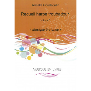 Gourlaouen Armelle - Recueil pour harpe troubadour vol 3