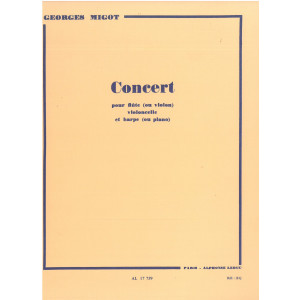 Migot Georges - Concert (flûte, ou violon, violoncelle & harpe ou piano)