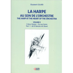 Colard Elisabeth - La harpe au sein de l'orchestre - Vol.2