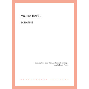 Ravel Maurice - Pierre Fabrice - Sonatine en trio (flûte, violoncelle et harpe)