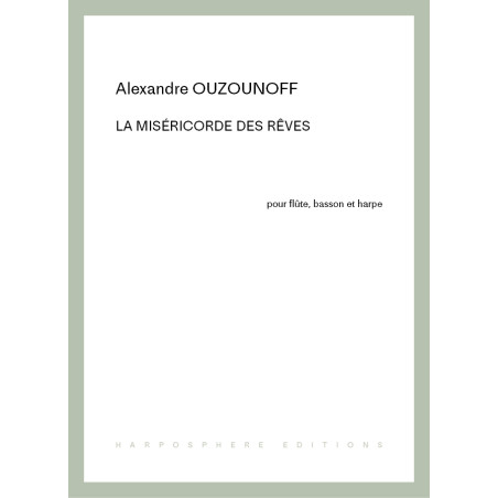 Ouzounoff Alexandre - La miséricorde des rêves