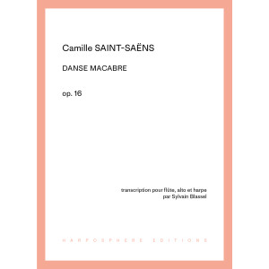 Saint Saëns Camille - Blassel Sylvain - Danse Macabre Op. 16 (flûte, alto & harpe)